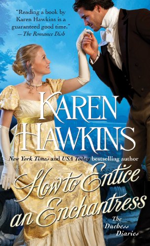 How to Entice an Enchantress (The Duchess Diaries) by Karen Hawkins