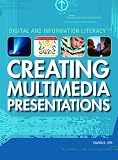 Creating Multimedia Presentations (Digital Information Literacy)