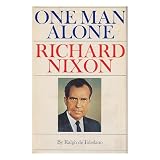 One Man Alone: Richard Nixon.