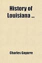 History of Louisiana ...