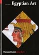 Egyptian Art: In the Days of the Pharaohs 3100-320 BC (World of Art)