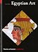 Egyptian Art: In the Days of the Pharaohs 3100-320 BC (World of Art)