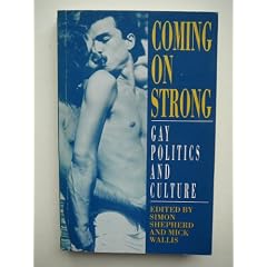 Coming on Strong: Gay Politics and Culture