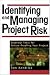 Identifying and Managing Project Risk: Essential Tools for Failure-Proofing Your Project
