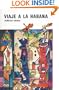 Viaje a la Habana (Novela en tres viajes) (Spanish Edition)