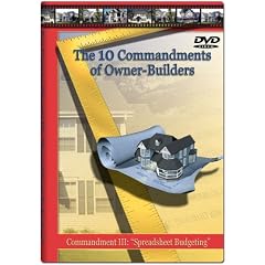 The Ten Commandments of Owner-Builders: Commandment III: "How to Create Your Spreadsheet Budget"