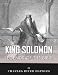 Legends of the Bible: The Life and Legacy of King Solomon
