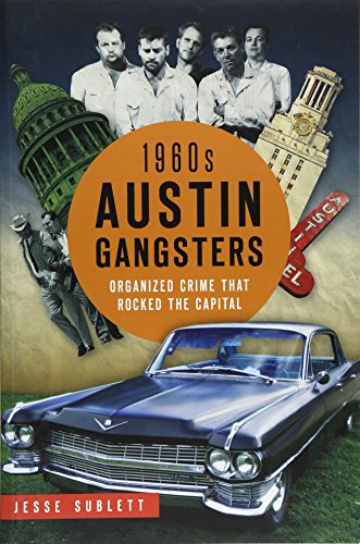 1960s Austin Gangsters: (True Crime)