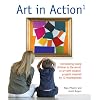 Art in Action 1: Introducing Young Children to the World of Art with 24 Creative Projects Inspired by 12 Masterpieces