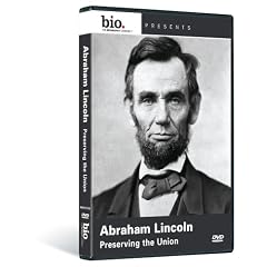 Biography: Abraham Lincoln - Preserving the Union by 
