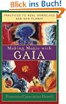 Making Magic with Gaia: Practices to...