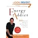 Energy Addict: 101 Physical, Mental, and Spiritual Ways to Energize Your Life