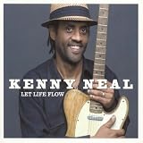Revue Kenny Neal  / Let Life Flow