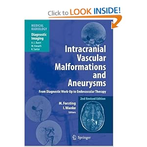 Click here to buy Intracranial Vascular Malformations and Aneurysms: From Diagnostic Work-Up to... by M. Knaut, M. Forsting, and Isabel Wanke.