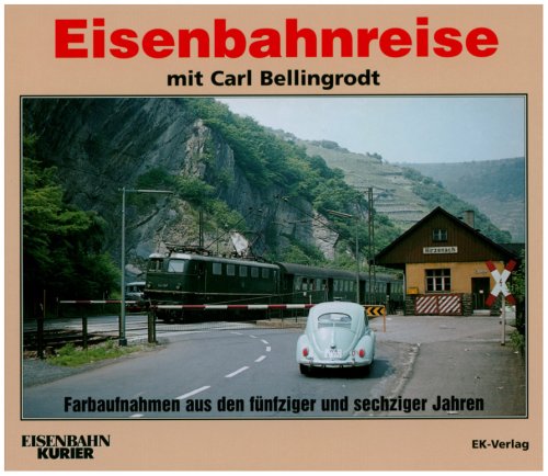 Eisenbahnreise mit Carl Bellingrodt