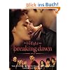 The Twilight Saga Breaking Dawn Part 1: The Official Illustrated Movie Companion