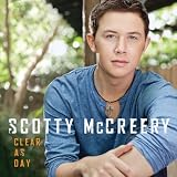 Clear As Dayby Scotty McCreery
