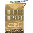 Theft of the Spirit: A Journey to Spiritual Healing by Carl Hammerschlag