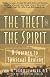 Theft of the Spirit: A Journey to Spiritual Healing