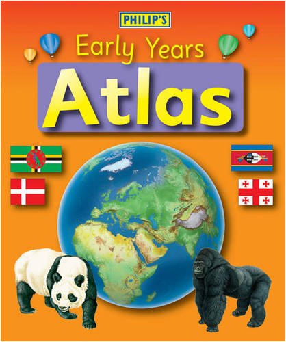 Philip's Early Years Atlas