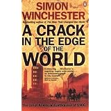 A Crack in the Edge of the World: The Great American Earthquake of 1906by Simon Winchester