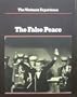 The False Peace, 1972-74 (The Vietnam Experience)