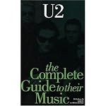 Complete Guide to the Music of U2 (Complete Guide to the Music of...) book cover