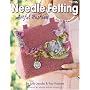 Needle Felting Artful Fashion (Leisure Arts #4296)