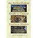 An Archaeological Guide to Central and Southern Mexico