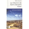 Le Chemin de Saint-Jacques en Espagne : De Saint Jean-Pied-de-Port � Santiago de Compostella