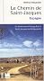 Le Chemin de Saint-Jacques en Espagne : De Saint Jean-Pied-de-Port � Santiago de Compostella