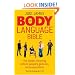 The Body Language Bible: The hidden meaning behind people's gestures and expressions