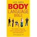 The Body Language Bible: The Hidden Meaning Behind People's Gestures and Expressions
