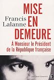 Mise en demeure à Monsieur le Président de la République françaie : Les Carnets d Archiloqque, Tome 1