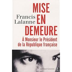 Mise en demeure � Monsieur le Pr�sident de la R�publique fran�aie : Les Carnets d'Archiloqque, Tome 1