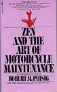 Zen and the Art of Motorcycle Maintenance.: An Inquiry into Values.