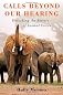 Calls Beyond Our Hearing: Unlocking the Secrets of Animal Voices