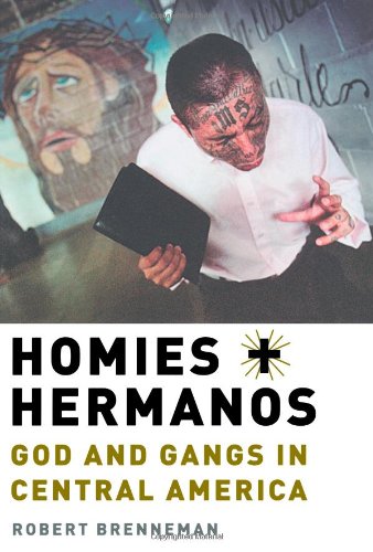Homies and Hermanos: God and Gangs in Central America