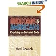 Mexicans & Americans: Cracking the Culture Code (Reference Shelf)
