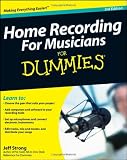 Home Recording For Musicians For Dummies