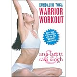 Warrior Workout: Kundalini Yoga ~ Ana Brett