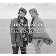 The Making of Star Wars: The Definitive Story Behind the Original Film ~ J. W. Rinzler