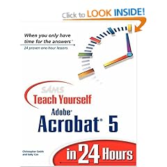 Sams Teach Yourself Adobe Acrobat 5 in 24 Hours (Sams Teach Yourself in 24 Hours)