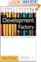 The Development Factory: Unlocking the Potential of Process Innovation