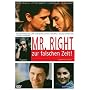 Mr. Right ... Zur falschen Zeit