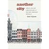 Another City: Urban Life and Urban Spaces in the New American Republic