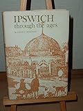 Ipswich through the ages
