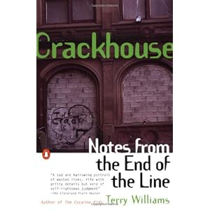 Crackhouse: Notes from the End of the Line