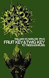 Fruit Key and Twig Key to Trees and Shrubs