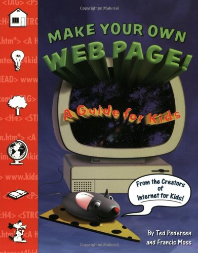 Make Your Own Web Page--for Kids!